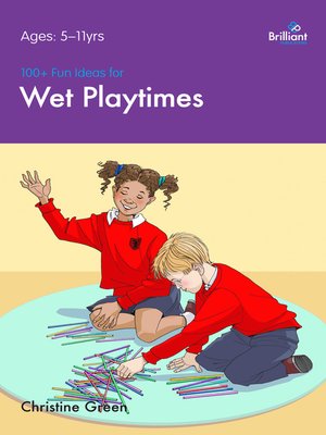 cover image of 100+ Fun Ideas for Wet Playtimes